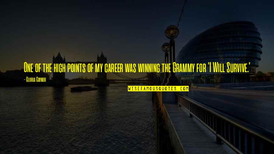 My Grammy Quotes By Gloria Gaynor: One of the high points of my career