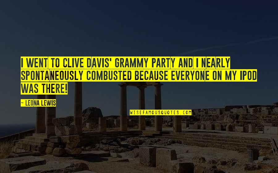 My Grammy Quotes By Leona Lewis: I went to Clive Davis' Grammy party and My Grammy Quotes By Leona Lewis: I went to Clive Davis' Grammy party and