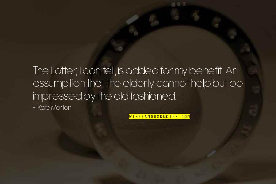 My Grandsons Quotes By Kate Morton: The Latter, I can tell, is added for