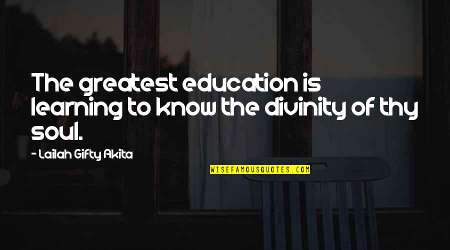 My Greatest Inspiration Quotes By Lailah Gifty Akita: The greatest education is learning to know the My Greatest Inspiration Quotes By Lailah Gifty Akita: The greatest education is learning to know the