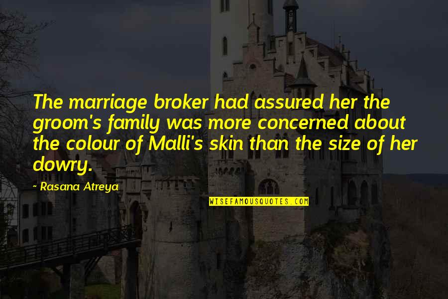 My Groom Quotes By Rasana Atreya: The marriage broker had assured her the groom's