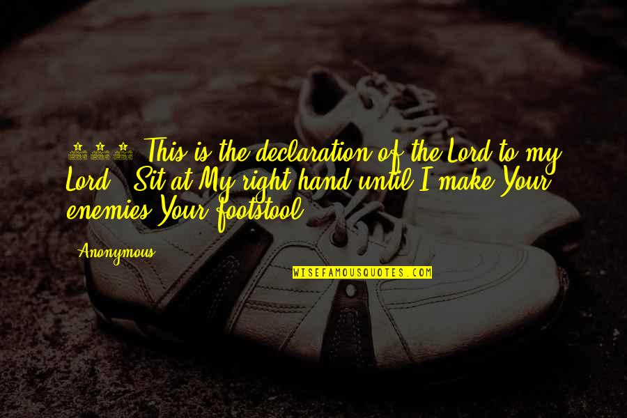 My Hand Quotes By Anonymous: 110 This is the declaration of the Lord