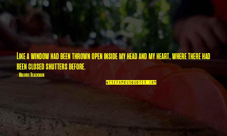 My Head And My Heart Quotes By Malorie Blackman: Like a window had been thrown open inside