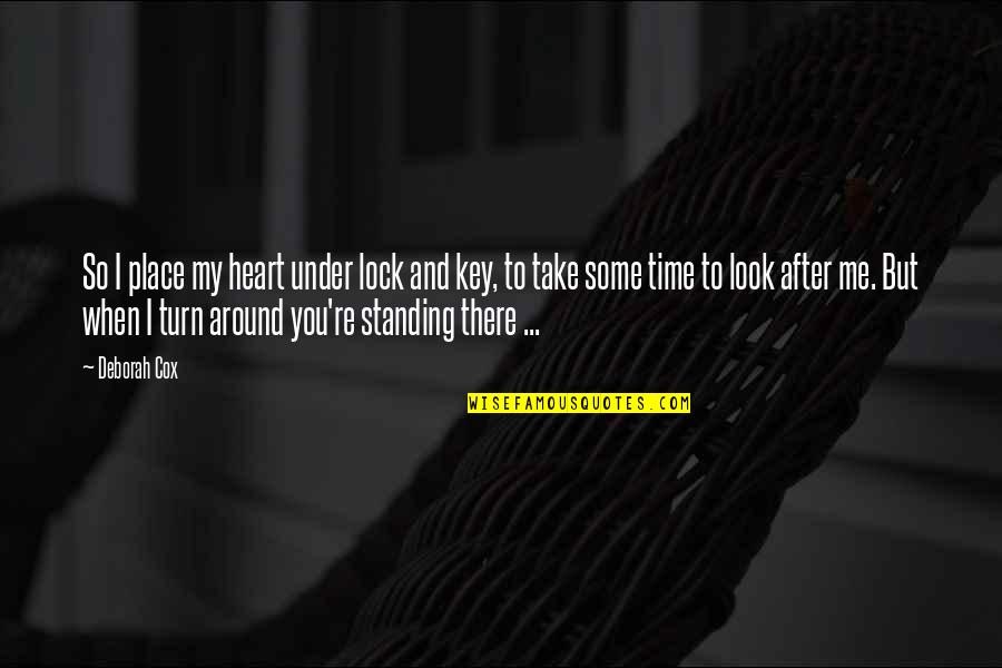 My Heart Lock Quotes By Deborah Cox: So I place my heart under lock and My Heart Lock Quotes By Deborah Cox: So I place my heart under lock and