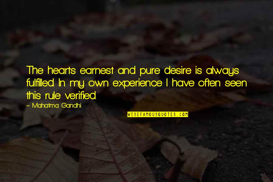 My Heart Pure Quotes By Mahatma Gandhi: The heart's earnest and pure desire is always My Heart Pure Quotes By Mahatma Gandhi: The heart's earnest and pure desire is always