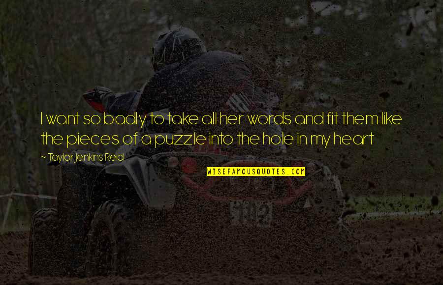 My Heart's In Pieces Quotes By Taylor Jenkins Reid: I want so badly to take all her