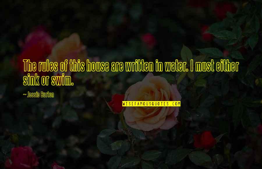 My House Rules Quotes By Jessie Burton: The rules of this house are written in