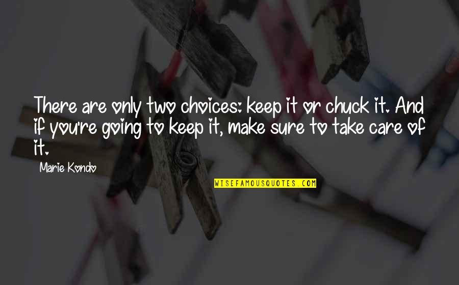My Husband Anniversary Quotes By Marie Kondo: There are only two choices: keep it or