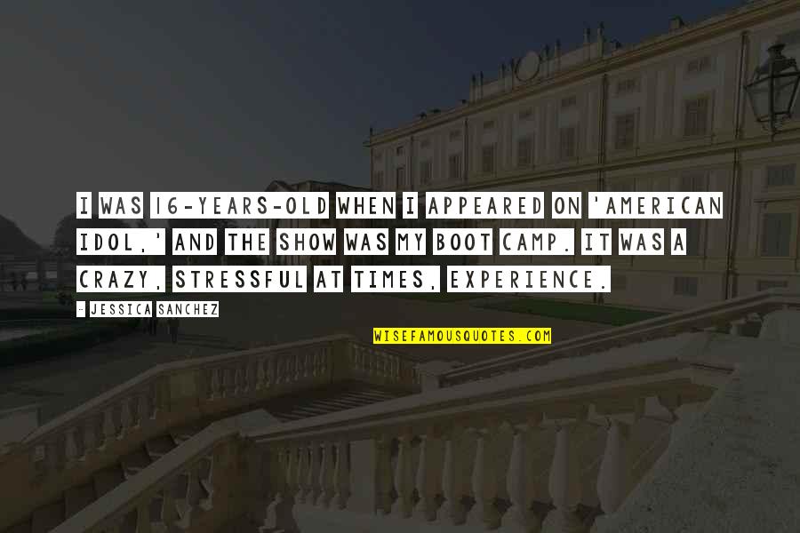 My Idol Quotes By Jessica Sanchez: I was 16-years-old when I appeared on 'American My Idol Quotes By Jessica Sanchez: I was 16-years-old when I appeared on 'American
