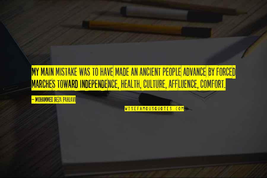 My Independence Quotes By Mohammed Reza Pahlavi: My main mistake was to have made an My Independence Quotes By Mohammed Reza Pahlavi: My main mistake was to have made an