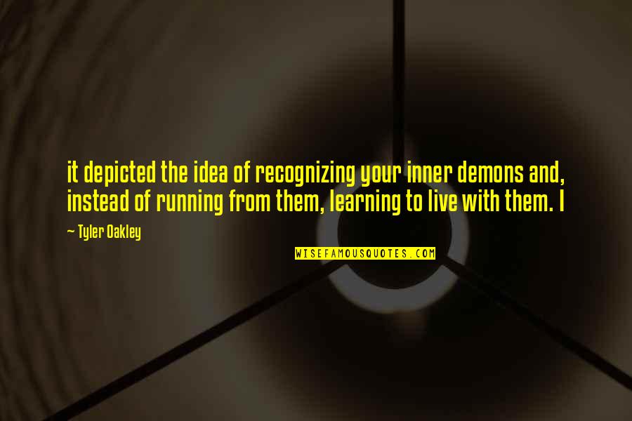 My Inner Demons Quotes By Tyler Oakley: it depicted the idea of recognizing your inner My Inner Demons Quotes By Tyler Oakley: it depicted the idea of recognizing your inner