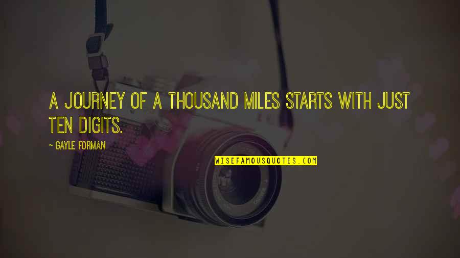 My Journey Starts Now Quotes By Gayle Forman: A journey of a thousand miles starts with My Journey Starts Now Quotes By Gayle Forman: A journey of a thousand miles starts with