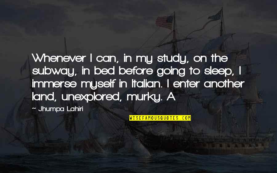 My Land Quotes By Jhumpa Lahiri: Whenever I can, in my study, on the