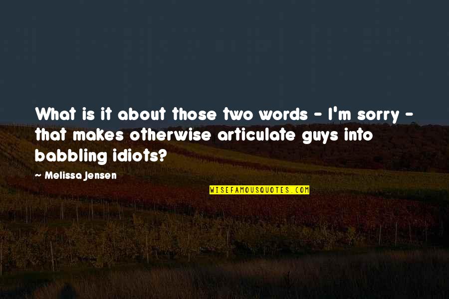 My Life Full Of Problems Quotes By Melissa Jensen: What is it about those two words -