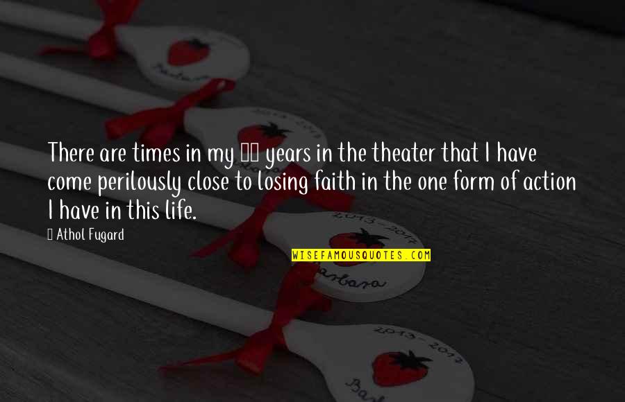My Life In One Quotes By Athol Fugard: There are times in my 30 years in