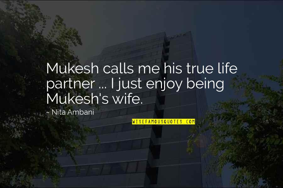 My Life Partner Quotes By Nita Ambani: Mukesh calls me his true life partner ...