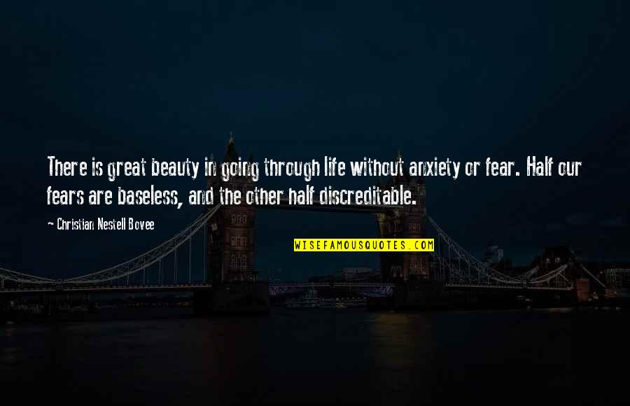 My Life's Going Great Quotes By Christian Nestell Bovee: There is great beauty in going through life