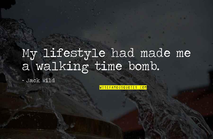 My Lifestyle Quotes By Jack Wild: My lifestyle had made me a walking time