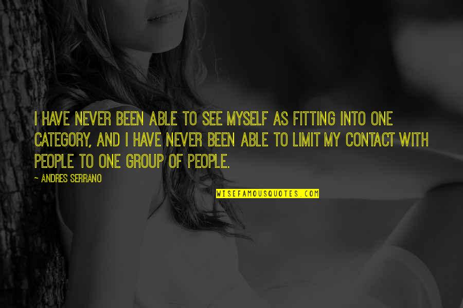 My Limit Quotes By Andres Serrano: I have never been able to see myself My Limit Quotes By Andres Serrano: I have never been able to see myself