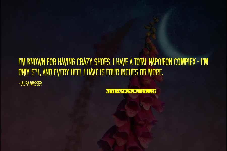 My Lips Are Sealed Quotes By Laura Wasser: I'm known for having crazy shoes. I have