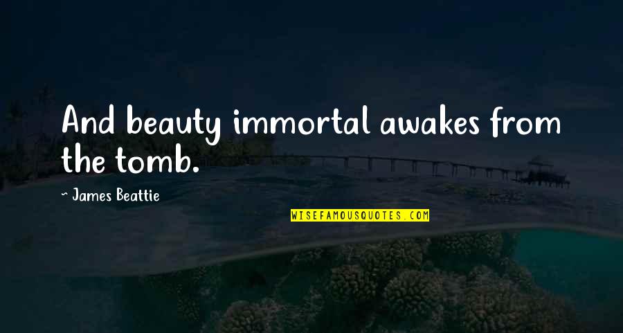My Little Son Funny Quotes By James Beattie: And beauty immortal awakes from the tomb. My Little Son Funny Quotes By James Beattie: And beauty immortal awakes from the tomb.