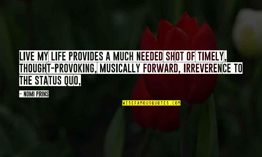 My Live Quotes By Nomi Prins: Live My Life provides a much needed shot My Live Quotes By Nomi Prins: Live My Life provides a much needed shot