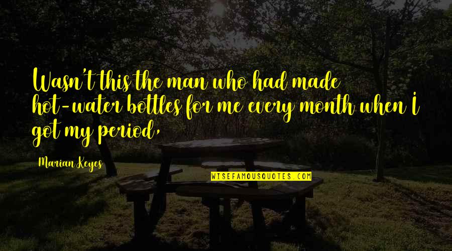 My Man Is So Hot Quotes By Marian Keyes: Wasn't this the man who had made hot-water