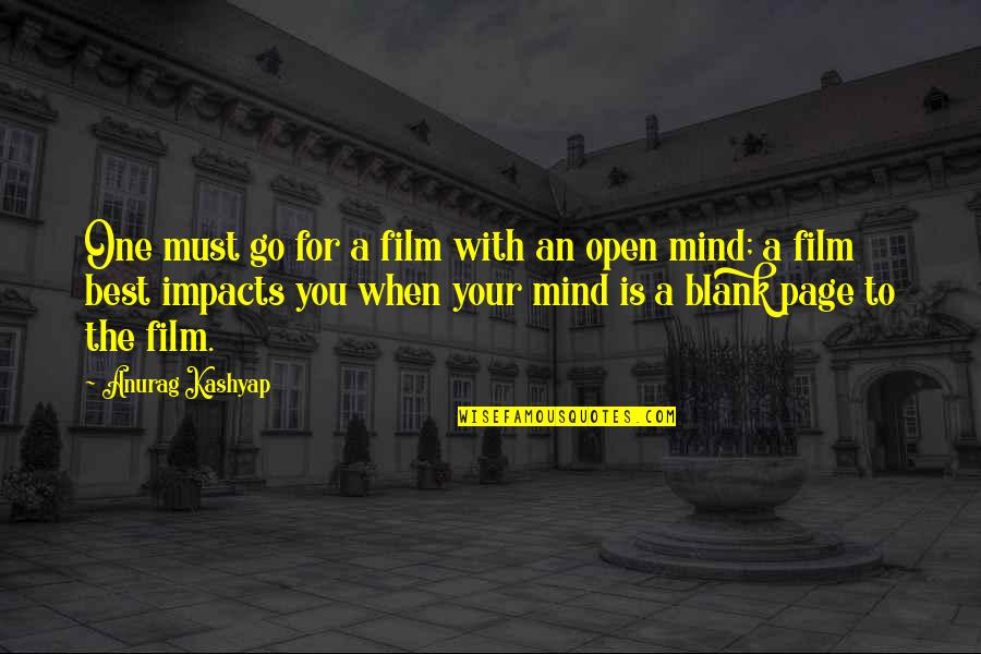 My Mind Is Blank Quotes By Anurag Kashyap: One must go for a film with an