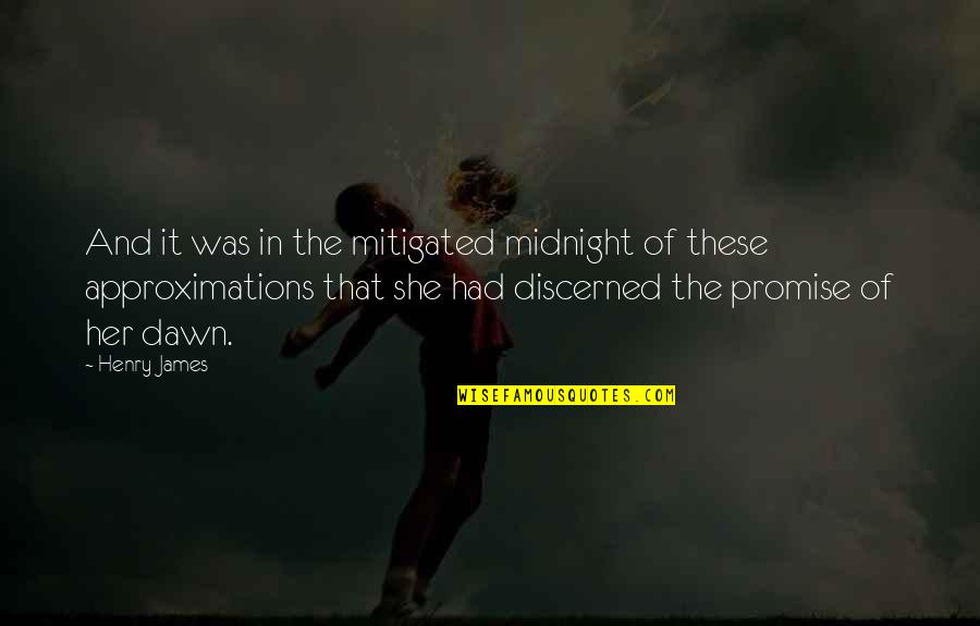 My Mind Is Full Of Thoughts Quotes By Henry James: And it was in the mitigated midnight of