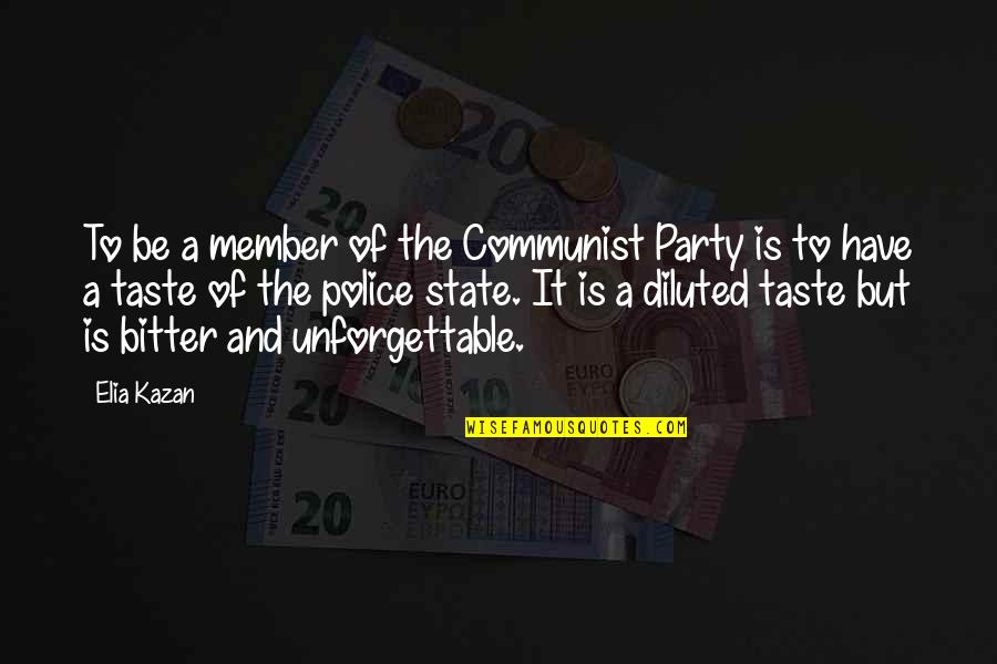 My Mom Once Told Me Quotes By Elia Kazan: To be a member of the Communist Party My Mom Once Told Me Quotes By Elia Kazan: To be a member of the Communist Party