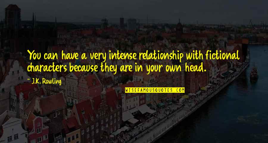 My Mother In Law Who Passed Away Quotes By J.K. Rowling: You can have a very intense relationship with My Mother In Law Who Passed Away Quotes By J.K. Rowling: You can have a very intense relationship with