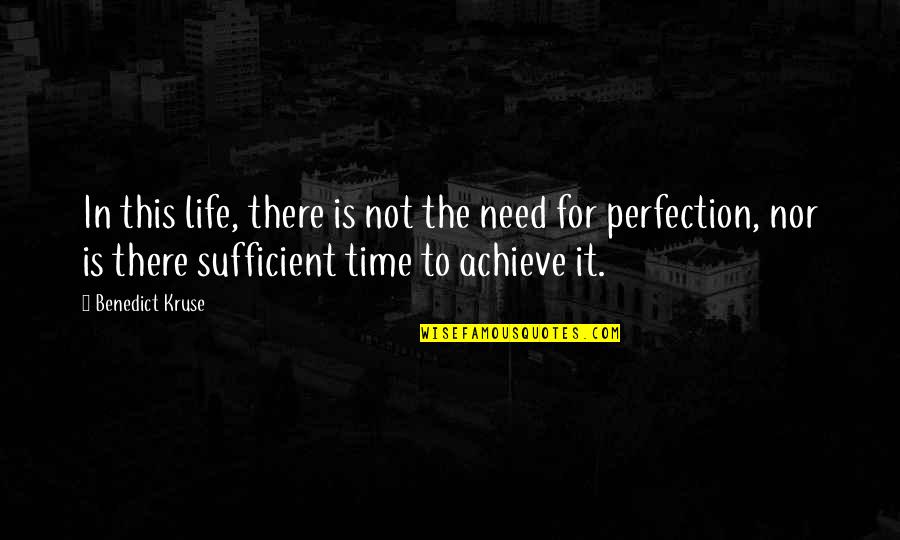 My Mother Is My Inspiration Quotes By Benedict Kruse: In this life, there is not the need