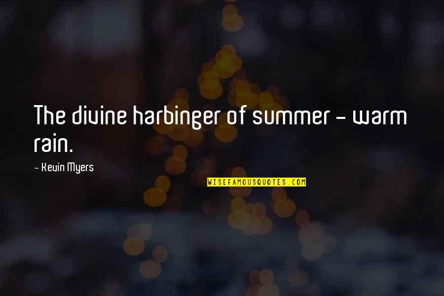 My Mother Tattoo Quotes By Kevin Myers: The divine harbinger of summer - warm rain.