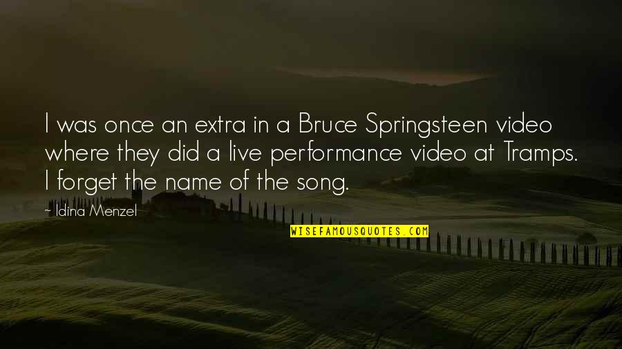 My Name Is Bruce Quotes By Idina Menzel: I was once an extra in a Bruce