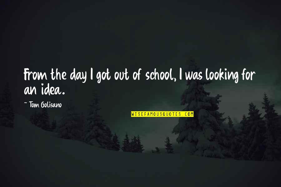 My Name Is Earl Wake Up Quotes By Tom Golisano: From the day I got out of school,
