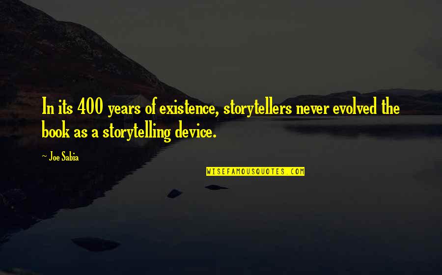 My Name Pix Quotes By Joe Sabia: In its 400 years of existence, storytellers never