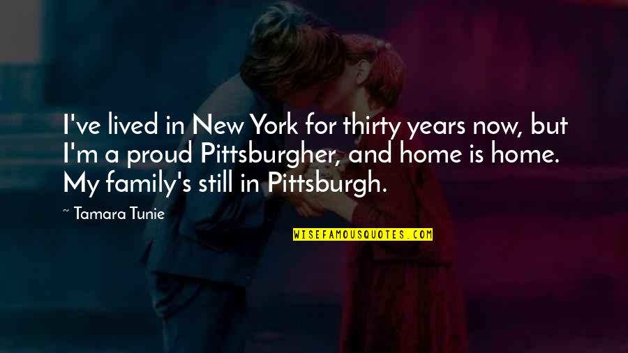 My New Home Quotes By Tamara Tunie: I've lived in New York for thirty years