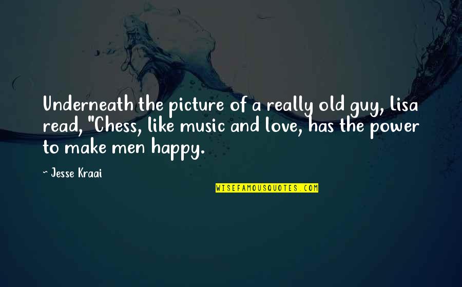 My Old Picture Quotes By Jesse Kraai: Underneath the picture of a really old guy, My Old Picture Quotes By Jesse Kraai: Underneath the picture of a really old guy,