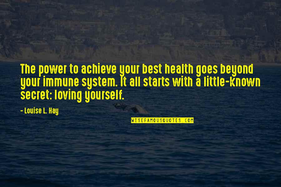 My Past Hurt Me Quotes By Louise L. Hay: The power to achieve your best health goes My Past Hurt Me Quotes By Louise L. Hay: The power to achieve your best health goes