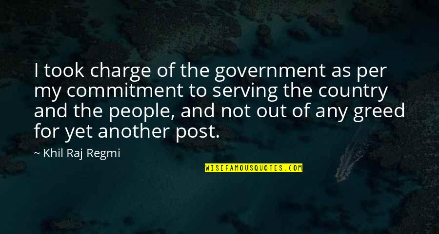 My Post Quotes By Khil Raj Regmi: I took charge of the government as per My Post Quotes By Khil Raj Regmi: I took charge of the government as per