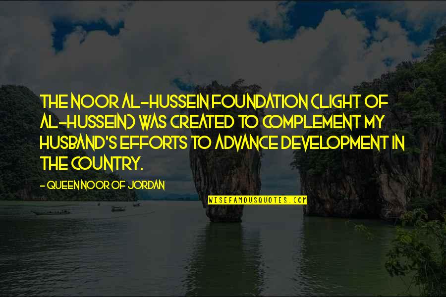My Queen Quotes By Queen Noor Of Jordan: The Noor Al-Hussein Foundation (Light of Al-Hussein) was My Queen Quotes By Queen Noor Of Jordan: The Noor Al-Hussein Foundation (Light of Al-Hussein) was