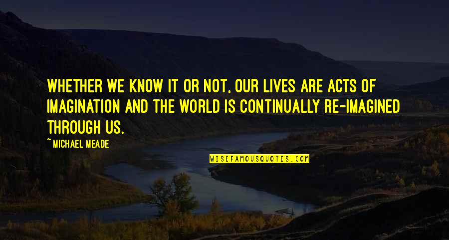 My Renewal Quotes By Michael Meade: Whether we know it or not, our lives