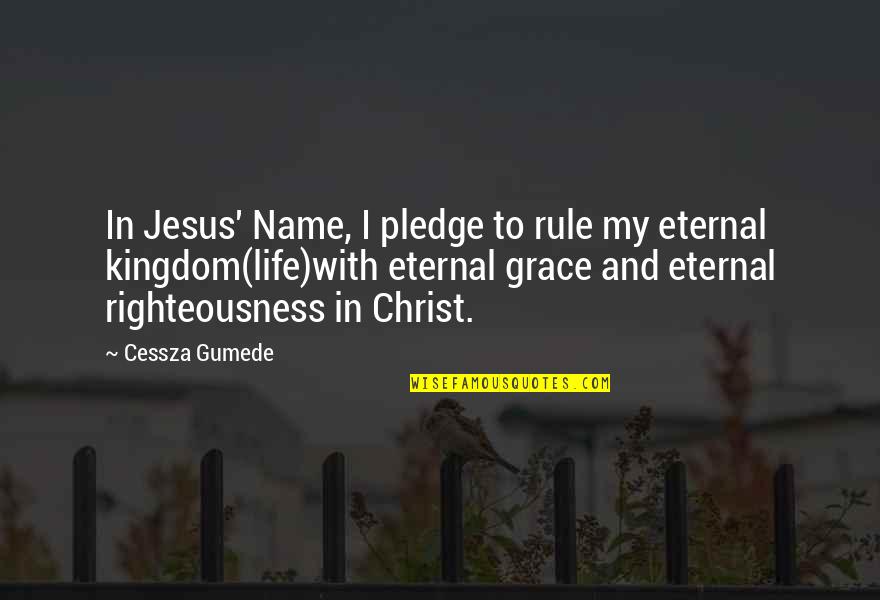 My Rule Quotes By Cessza Gumede: In Jesus' Name, I pledge to rule my