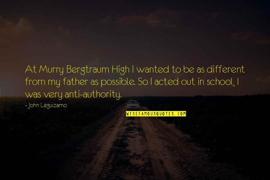 My School Quotes By John Leguizamo: At Murry Bergtraum High I wanted to be My School Quotes By John Leguizamo: At Murry Bergtraum High I wanted to be