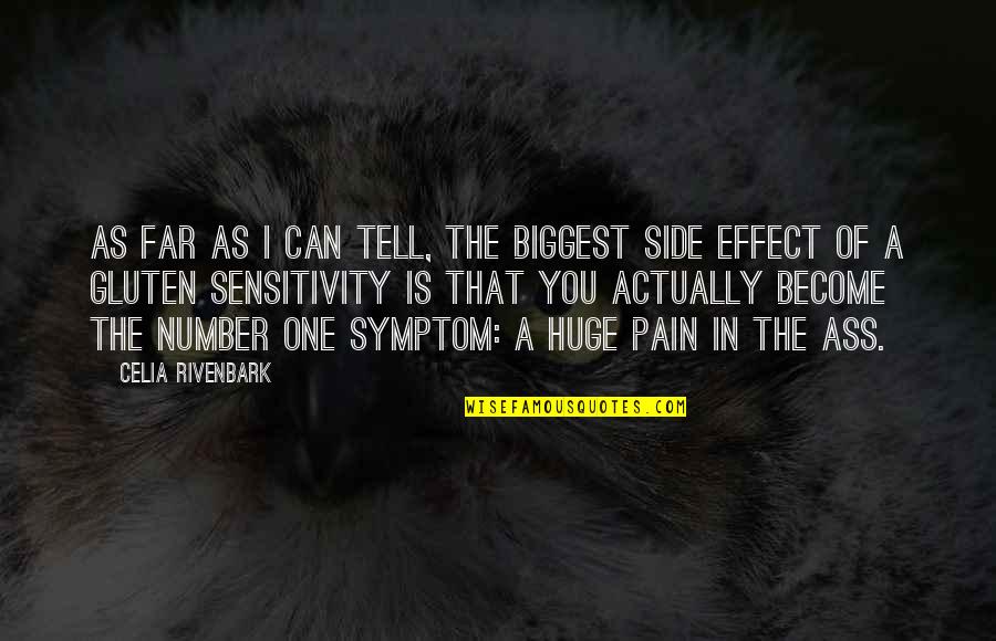 My Sensitivity Quotes By Celia Rivenbark: As far as I can tell, the biggest