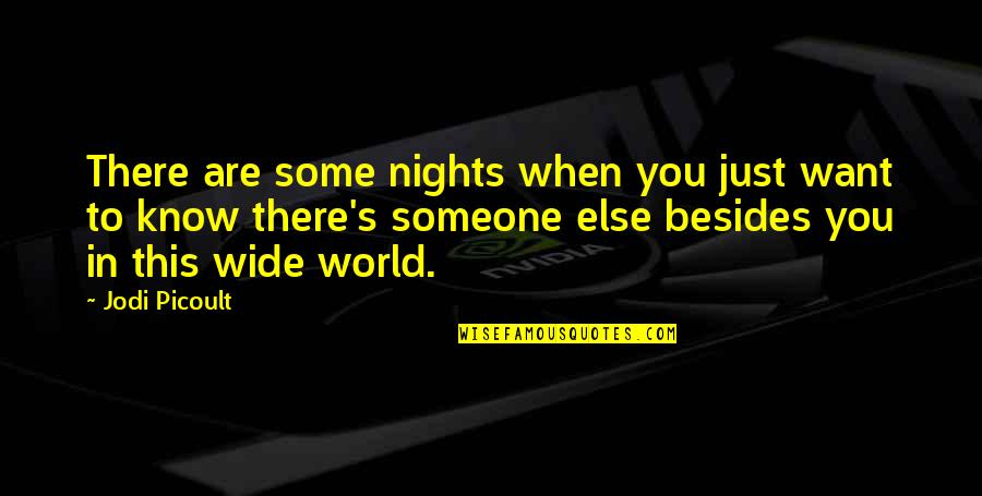 My Sister Is My World Quotes By Jodi Picoult: There are some nights when you just want