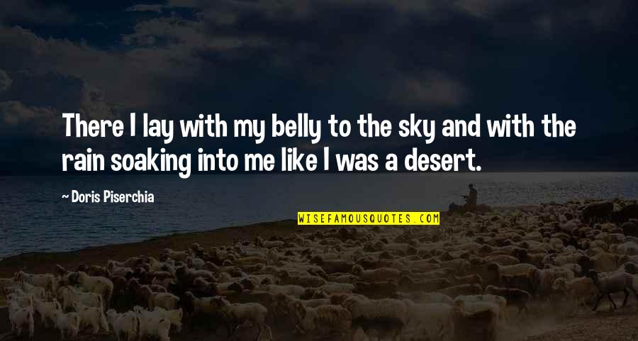 My Sky Quotes By Doris Piserchia: There I lay with my belly to the My Sky Quotes By Doris Piserchia: There I lay with my belly to the