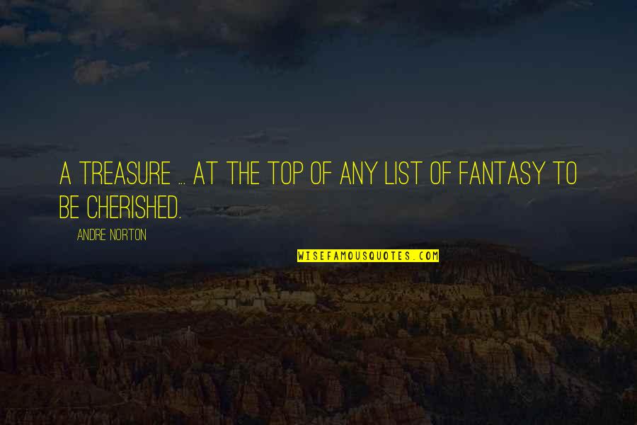 My Smile Belongs To You Quotes By Andre Norton: A treasure ... at the top of any