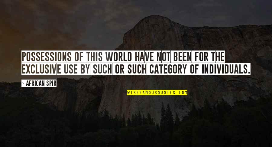 My So Called Bollywood Life Quotes By African Spir: Possessions of this world have not been for