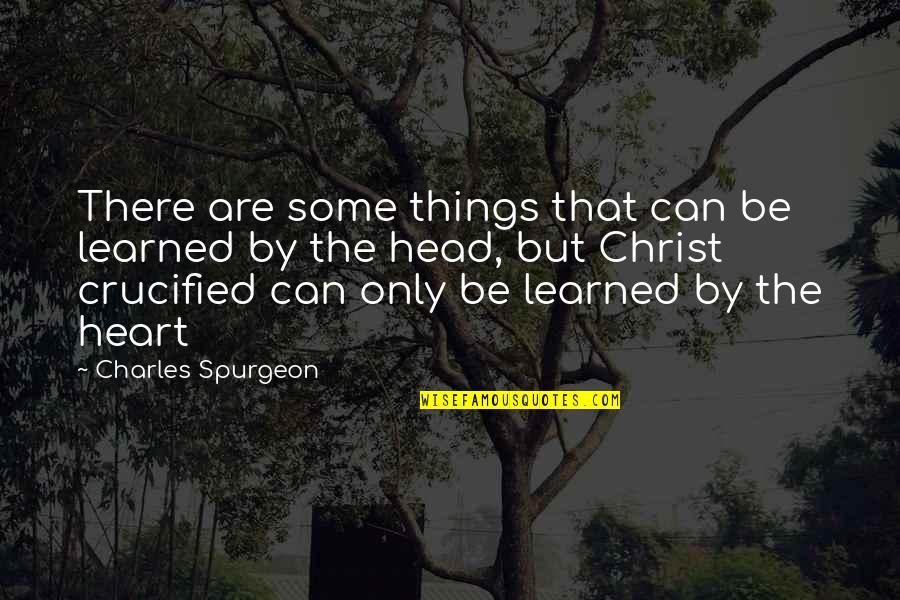 My Son Birthday Month Quotes By Charles Spurgeon: There are some things that can be learned